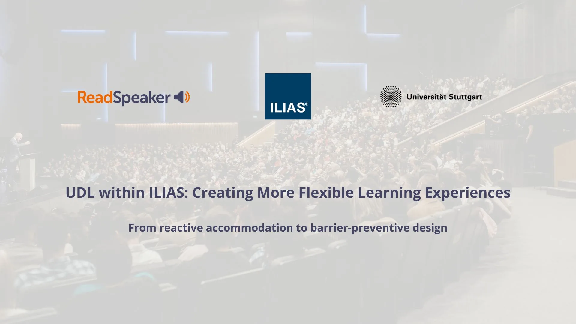 Title card for the article, with the ReadSpeaker, ILIAS and University of Stuttgart logos set over a photograph of a packed lecture hall.